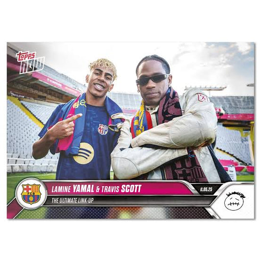Travis Scott & Lamine Yamal 2025 FC Barcelona Topps Now Card #1